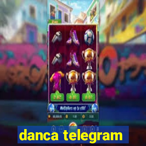 danca telegram